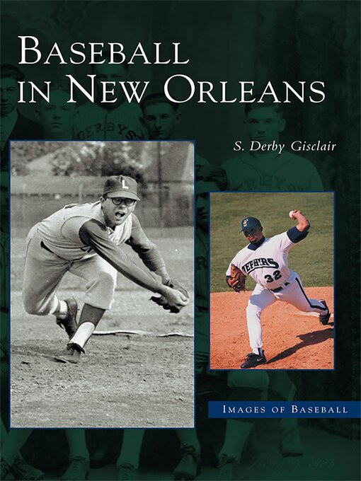 Title details for Baseball in New Orleans by S. Derby Gisclair - Available